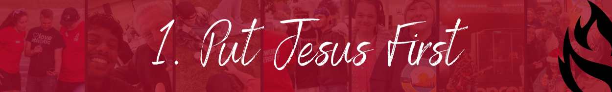 1. Put Jesus First
