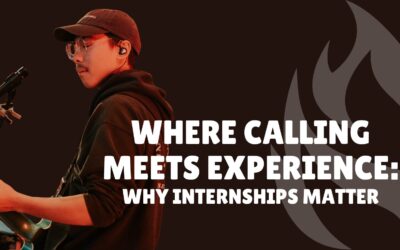 Where Calling Meets Experience: Why Internships Matter